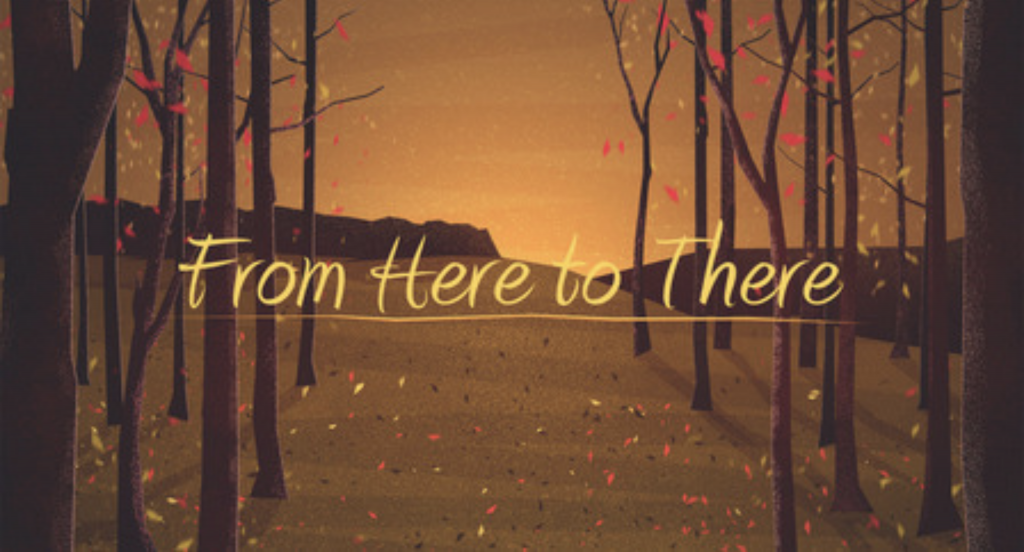 From Here to There Pt. 5