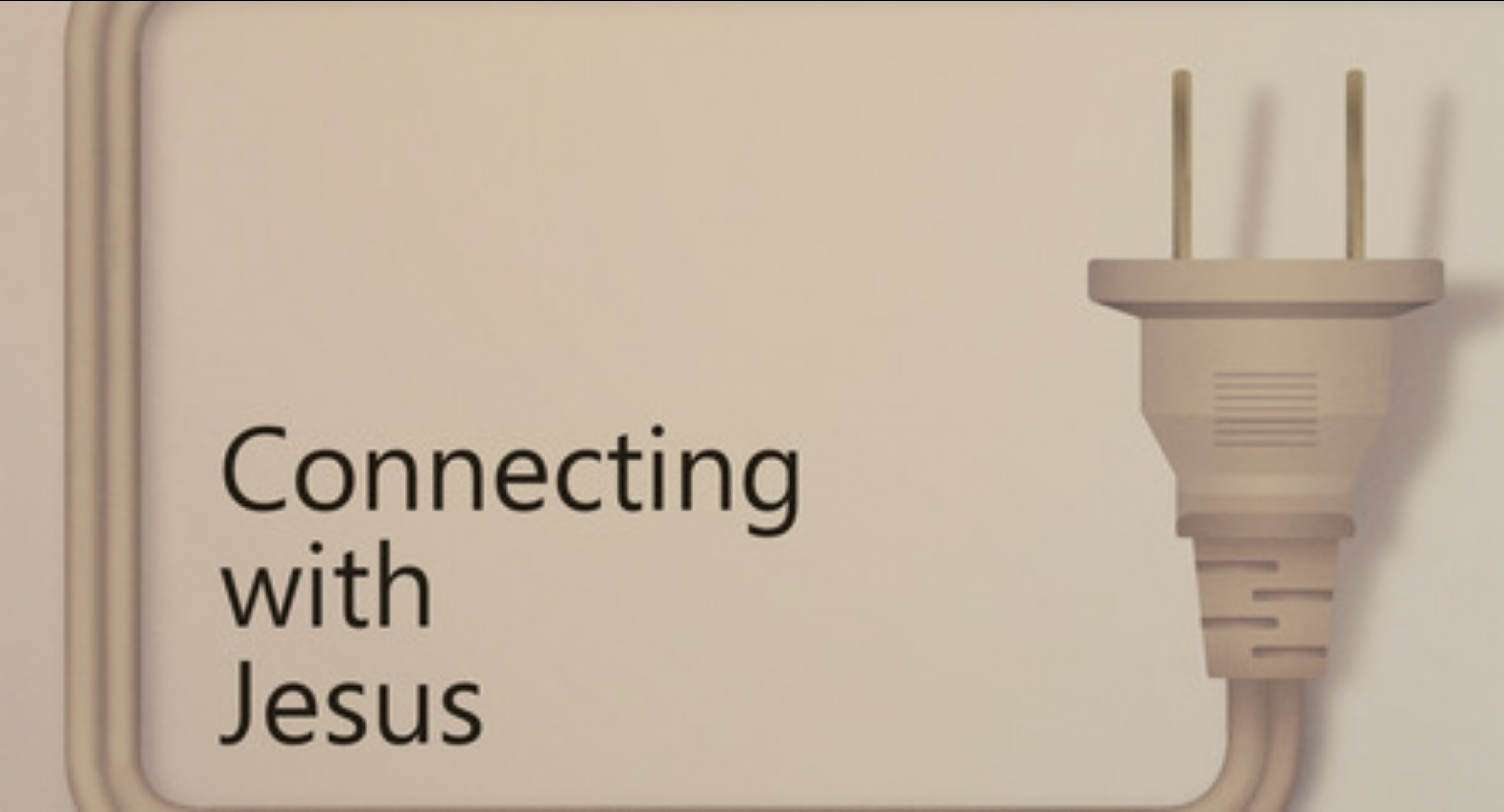 Connecting with Jesus