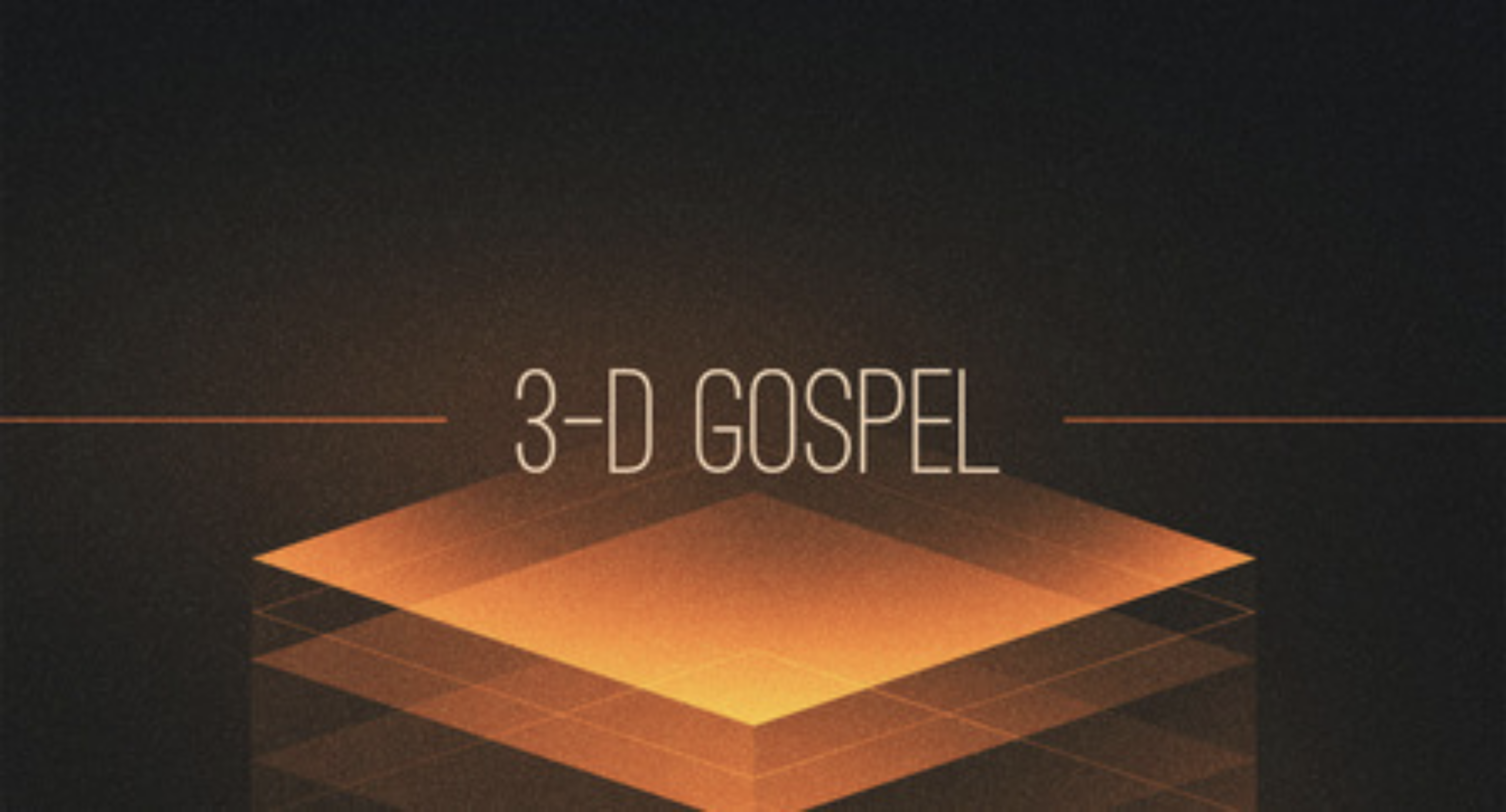 3-D Gospel