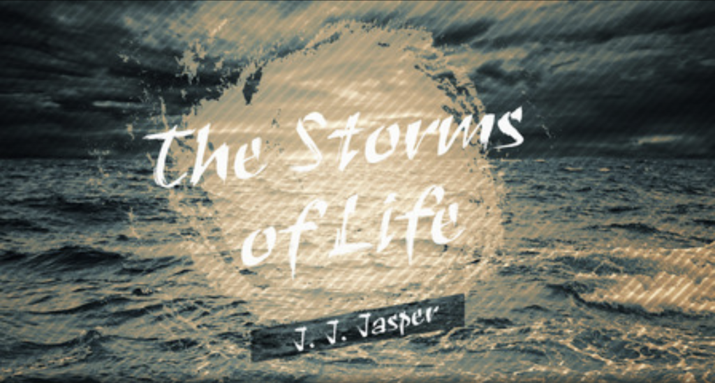 The Storms of Life