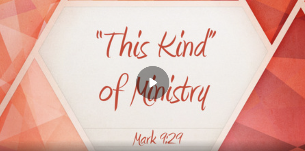 “This Kind” of Ministry