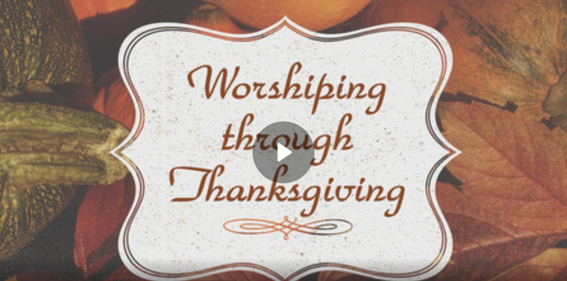 Worshiping through Thanksgiving