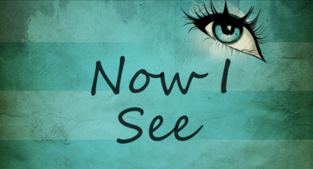 Now I See