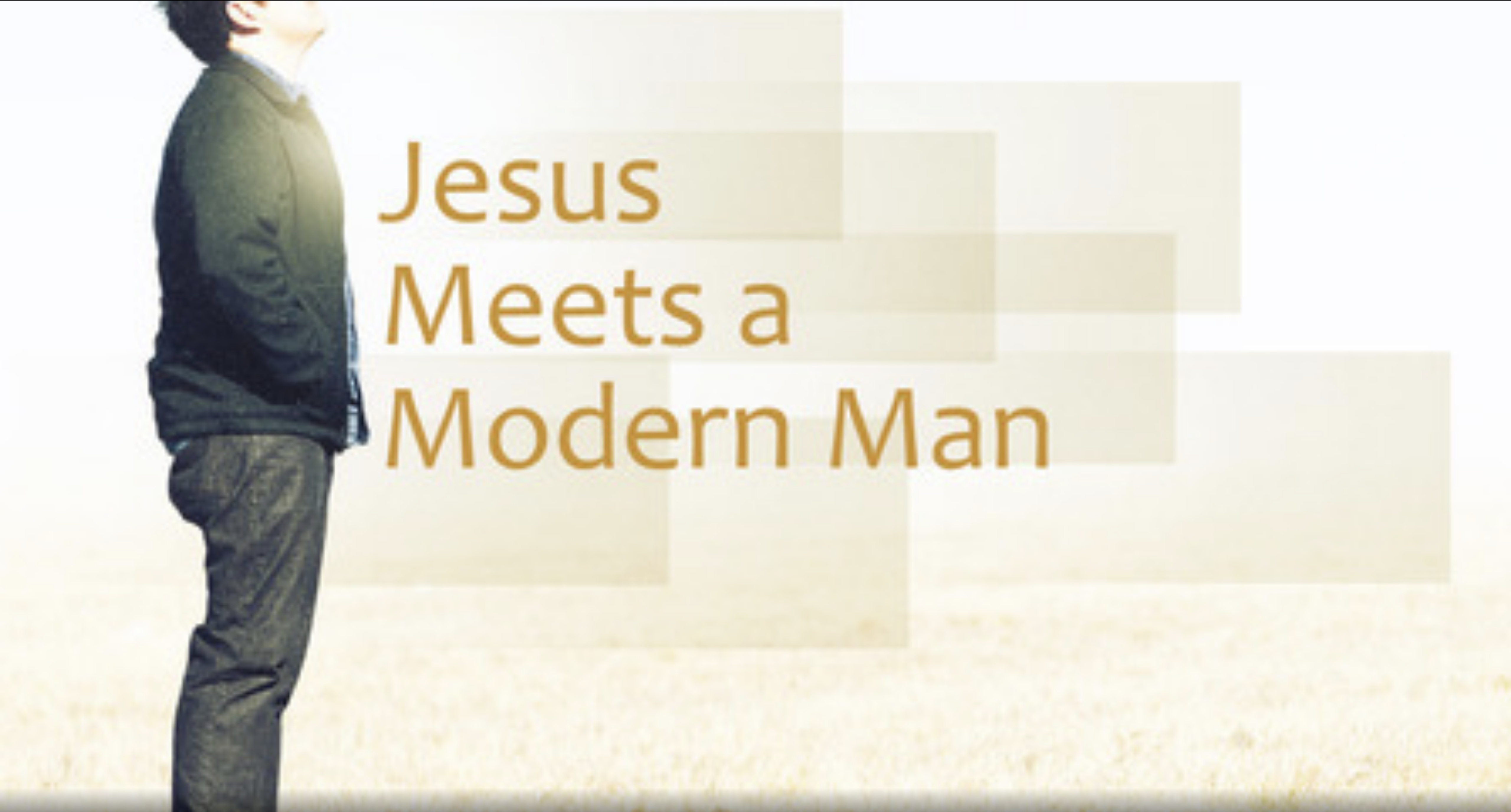 Jesus Meets a Modern Man
