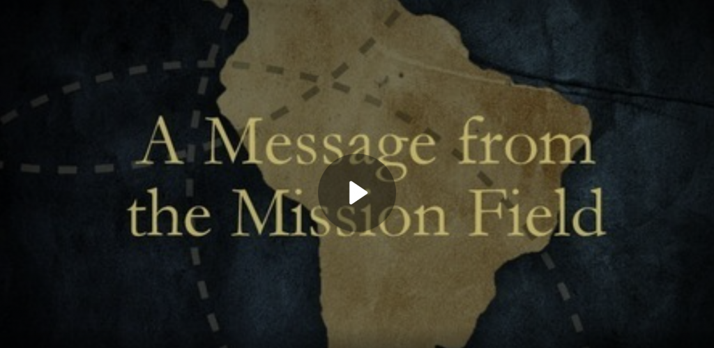 A Message from the Mission Field