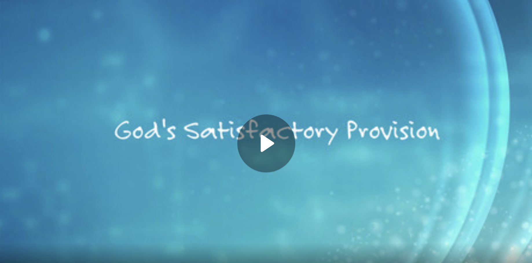 God's Satisfactory Provision