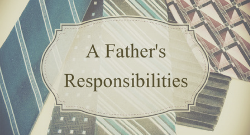 A Father’s Responsibility