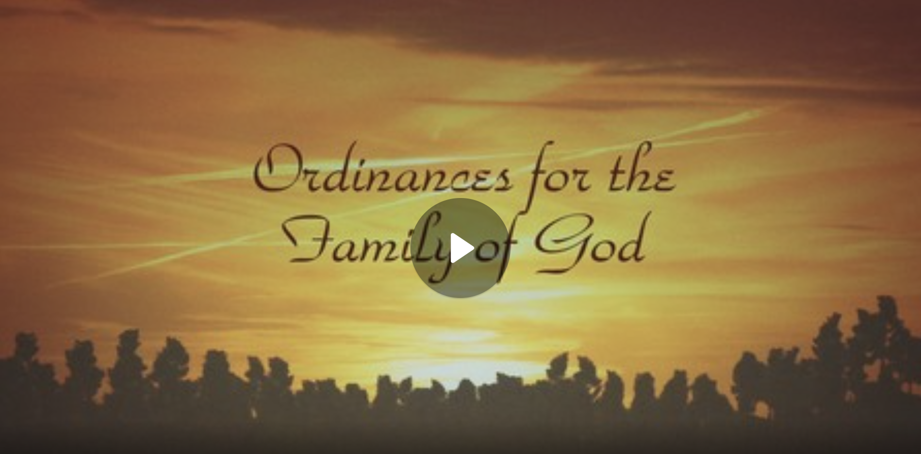 Ordinances for the Family of God