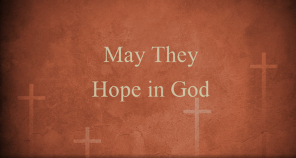 May They Hope in God