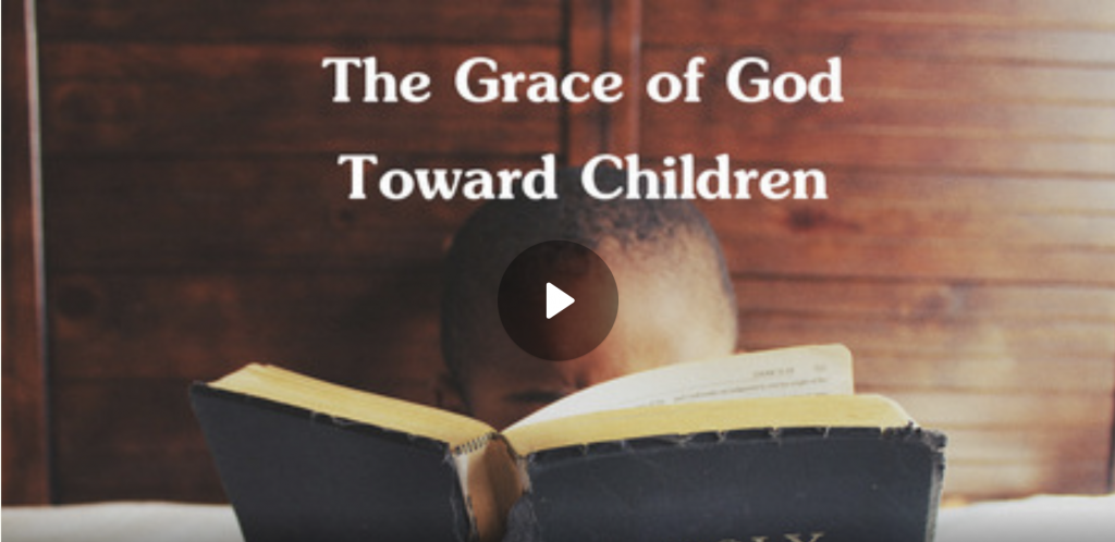 The Grace of God Toward Children