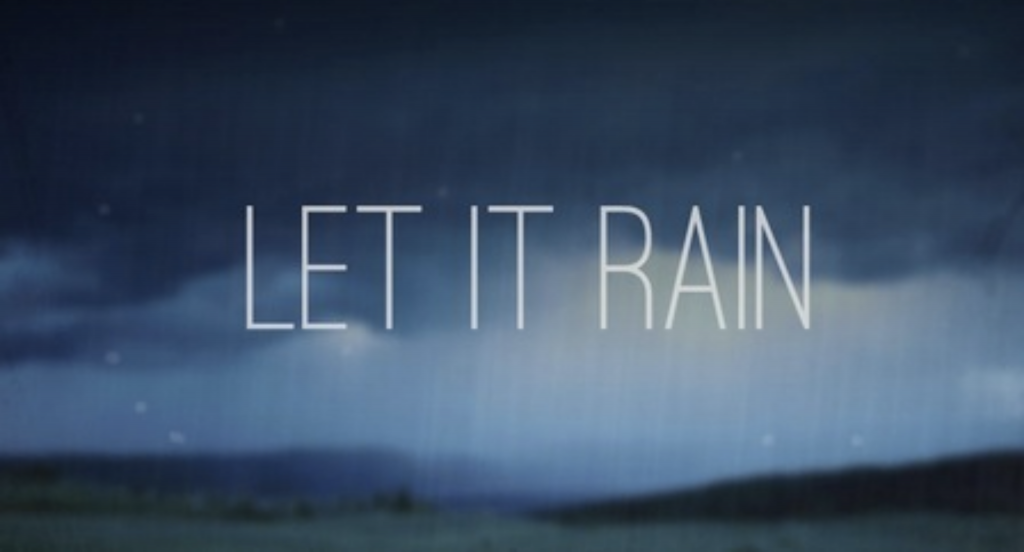 Let it Rain