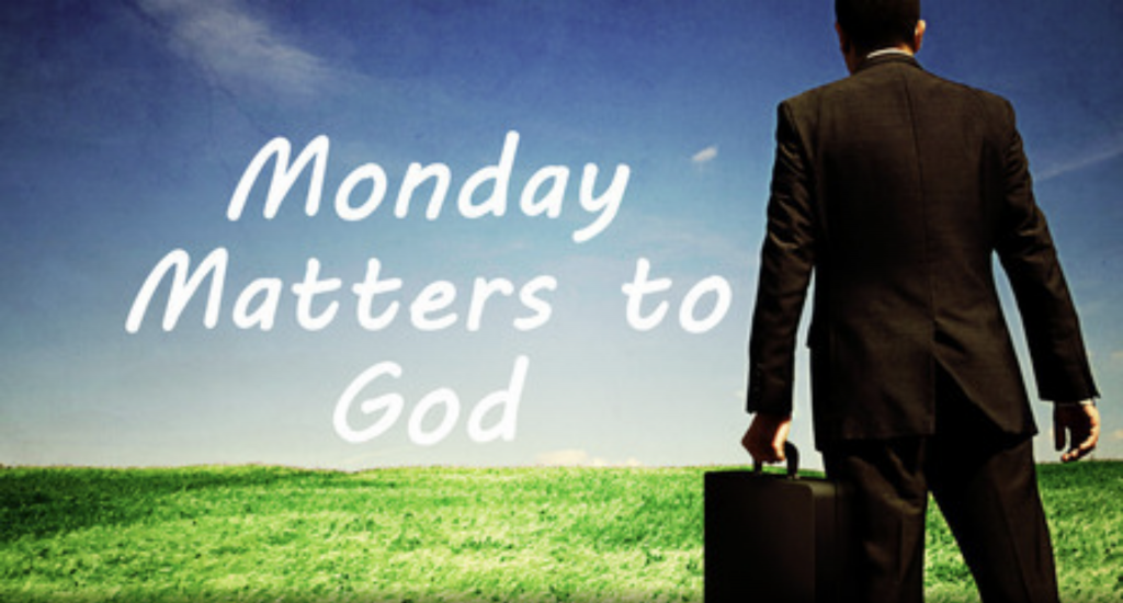 Monday Matters to God