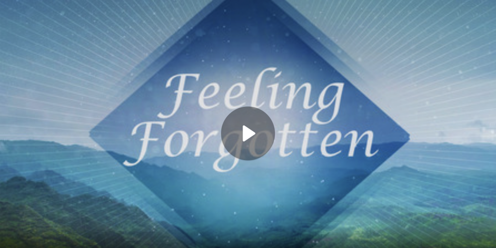 Feeling Forgotten