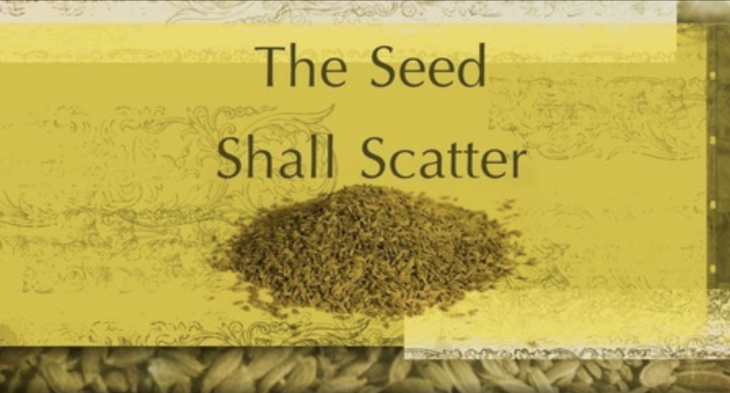 The Seed Shall Scatter