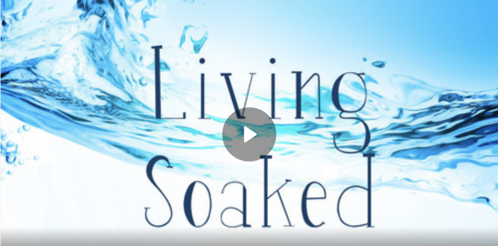 Living Soaked