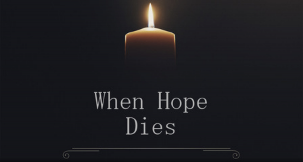 When Hope Dies