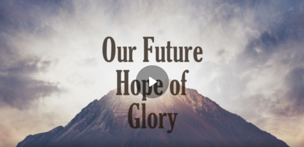 Our Future Hope of Glory