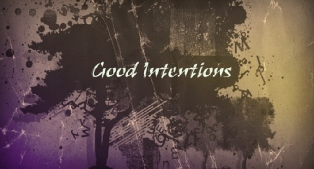 Good Intentions