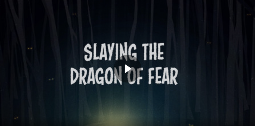 Slaying the Dragon of Fear