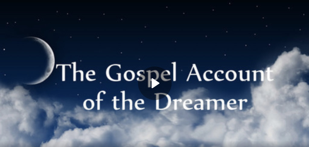 The Gospel Account of the Dreamer