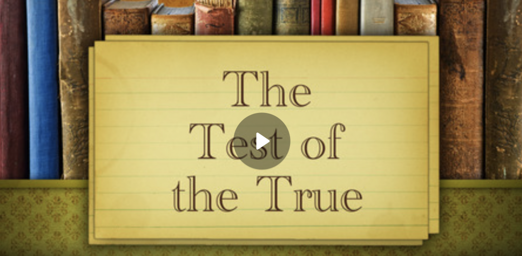 The Test of the True