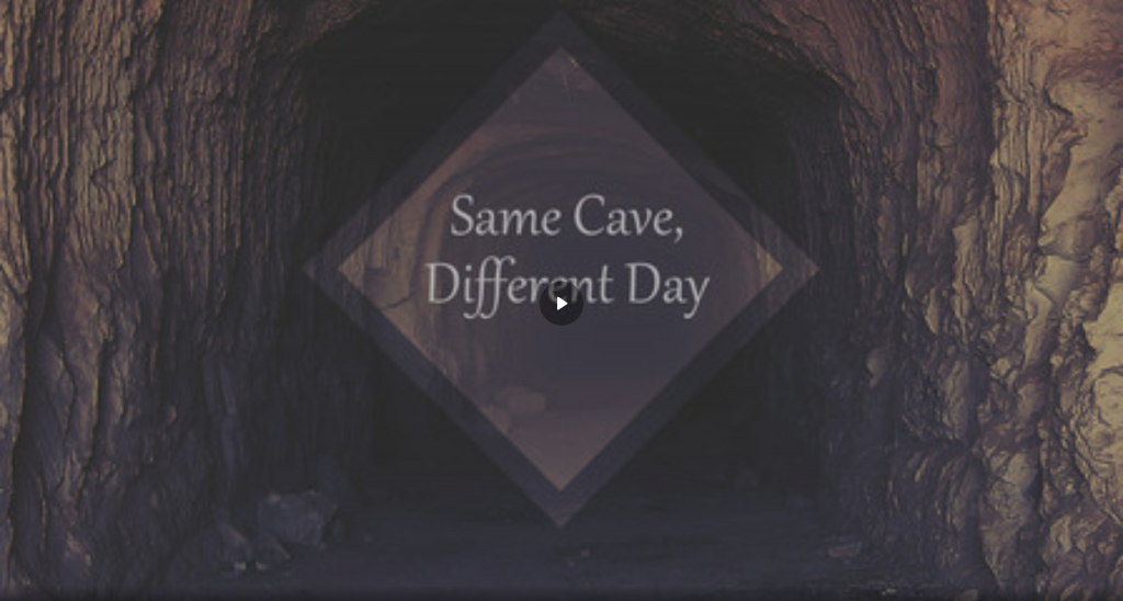 Same Cave, Different Day
