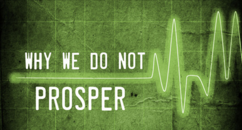 Why We Do Not Prosper