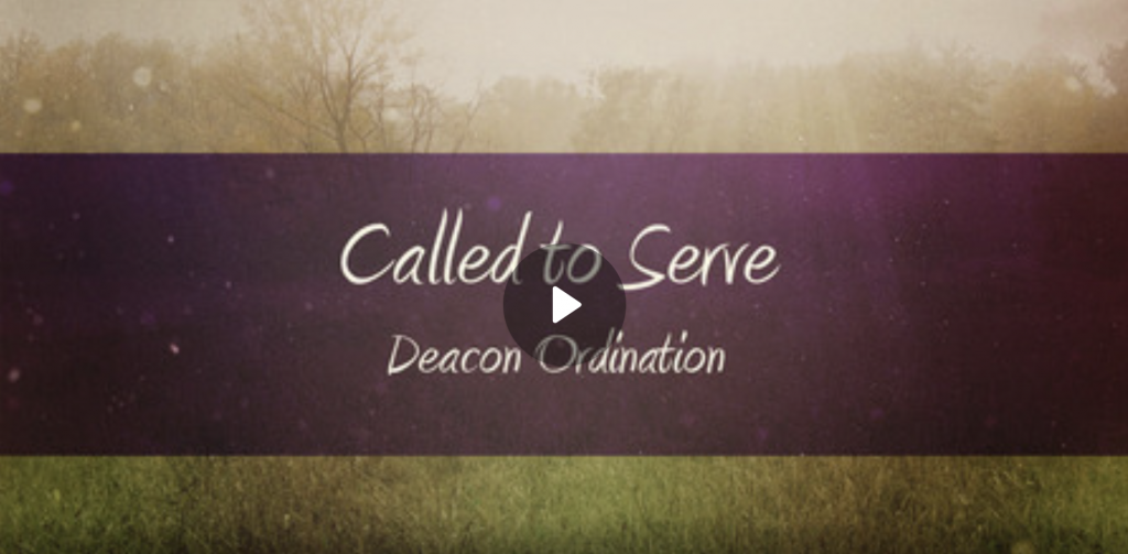Called to Serve-Deacon Ordination