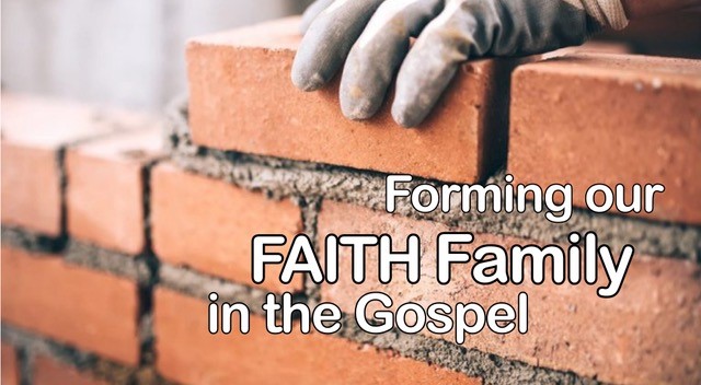 Forming Our Faith Family in the Gospel Pt. 12